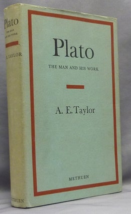 Item #66790 Plato, the Man and His Work. Plato, A. E. TAYLOR, Alfred Edward Taylor