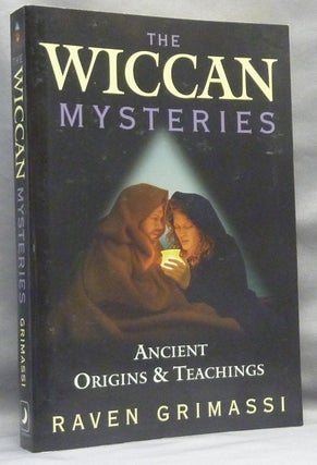 Item #66800 The Wiccan Mysteries. Ancient Origins & Teaching. Raven GRIMASSI