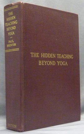 Item #66805 The Hidden Teaching Beyond Yoga. Paul BRUNTON