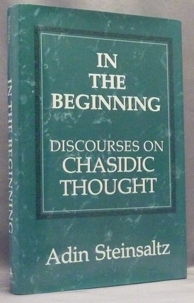 Item #66808 In the Beginning, Discourses on Chasidic Thought. Edited and, Yehuda Hanegbi