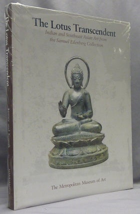 Item #66810 The Lotus Transcendent: Indian and Southeast Asian Art from the Samuel Eilenberg...