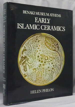 Item #66811 Early Islamic Ceramics, Ninth to Late Twelfth Centuries [ Benaki Museum Athens ]....