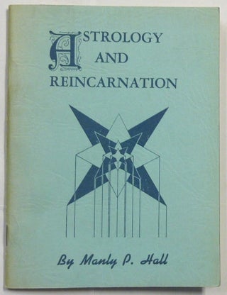 Item #66824 Astrology and Reincarnation. Manly P. HALL