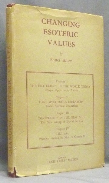 Item #66826 Changing Esoteric Values. Foster BAILEY, Alice A. Bailey related.