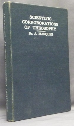Item #66827 Scientific Corroborations of Theosophy: A Vindication of The Secret Doctrine by the...