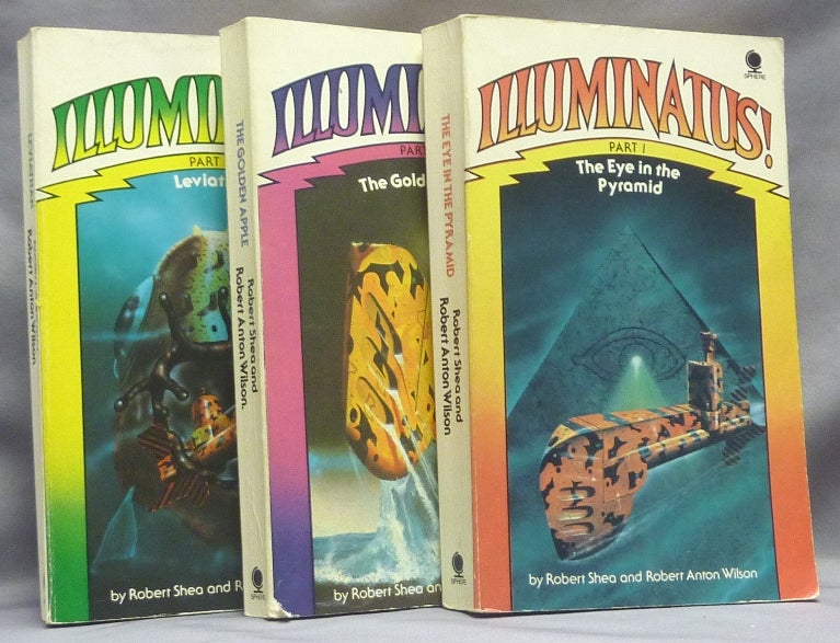 Item #66836 Illuminatus! Trilogy. Part I: The Eye in the Pyramid, Part II: The Golden Apple, and Part III: Leviathan ( Three volumes ). Robert Anton WILSON, Robert Shea.