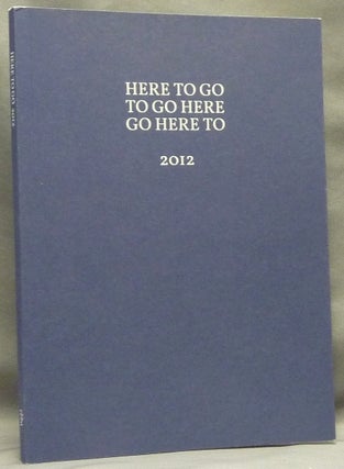 Item #66840 Here To Go: Art, Counter Culture and the Esoteric - 2012. Occult Art, Carl -...
