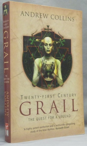 Item #66841 Twenty-First Century Grail: The Quest for a Legend. Grail, Andrew - INSCRIBED by COLLINS.