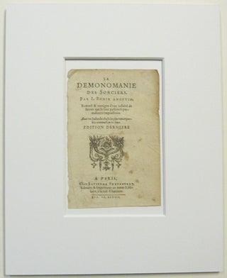 An original matted, title-page of "De la Demonomanie des Sorciers" [ Page de titre seule / Title Page Only ].