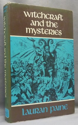Item #66865 Witchcraft and the Mysteries. Lauran PAINE