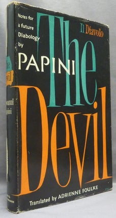 Item #66900 The Devil, Notes for a Future Diabology. The Devil, Giovanni PAPINI, Adrienne Foulke