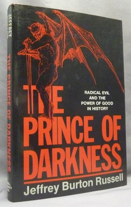 Item #66901 The Prince of Darkness: Radical Evil and the Power of Good in History. The Devil,...