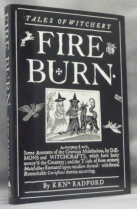Item #66905 Fire Burn: Tales of Witchery. Ken - RADFORD