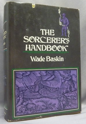 Item #66906 The Sorcerer's Handbook: An Encyclopedic Dictionary of Magic, Sorcery and Demonology....
