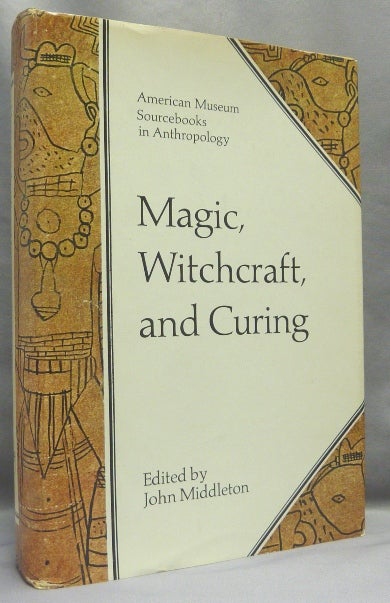 Item #66927 Magic, Witchcraft, and Curing. John MIDDLETON.