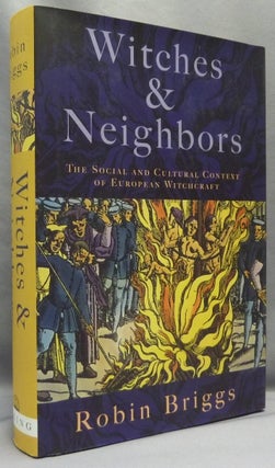 Item #66933 Witches & Neighbors: The Social and Cultural Context of European Witchcraft. Robin...