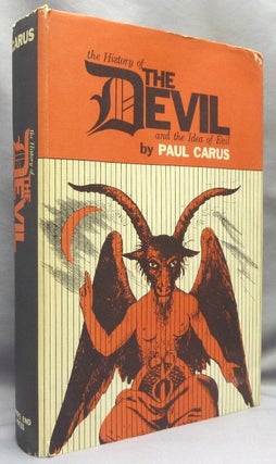 Item #66961 The History of the Devil and the Idea of Evil. From the Earliest Times to the Present...