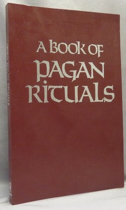 Item #66967 A Book of Pagan Rituals. Herman SLATER, Ed Fitch - author