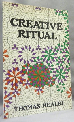 Item #66981 Creative Ritual. A Complete Instruction Manual for Creating Magic Rituals. Thomas HEALKI