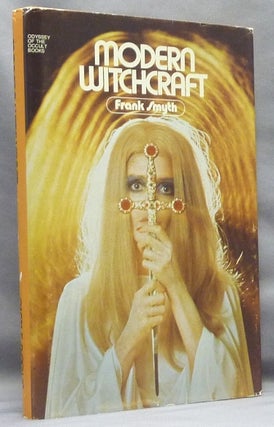 Item #67021 Modern Witchcraft, The Fascinating Story of the Rebirth of Paganism and Magic. Frank...