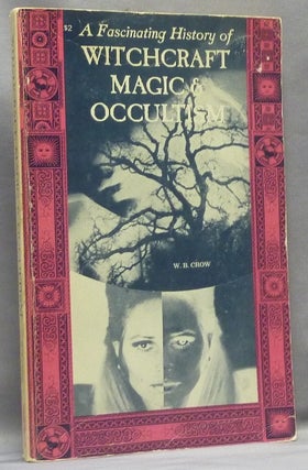 Item #67024 History of Magic, Witchcraft and Occultism. W. B. CROW, William Bernard Crow