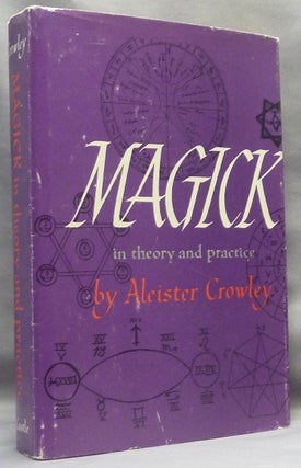 Item #67058 Magick in Theory and Practice. Aleister CROWLEY