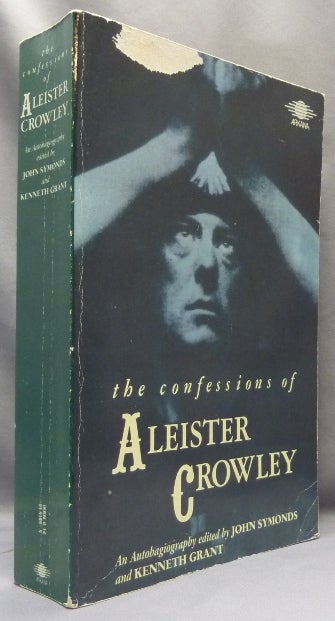 Item #67059 The Confessions of Aleister Crowley. An Autohagiography. Aleister CROWLEY, John Symonds, Kenneth Grant.