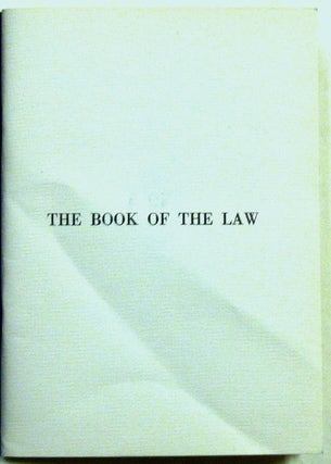 The Book of The Law [technically called Liber AL vel Legis, sub figura CCXX as delivered by XCIII = 418 to DCLXVI].