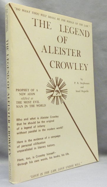 Item #67061 The Legend of Aleister Crowley. P. R. STEPHENSEN, Israel Regardie.