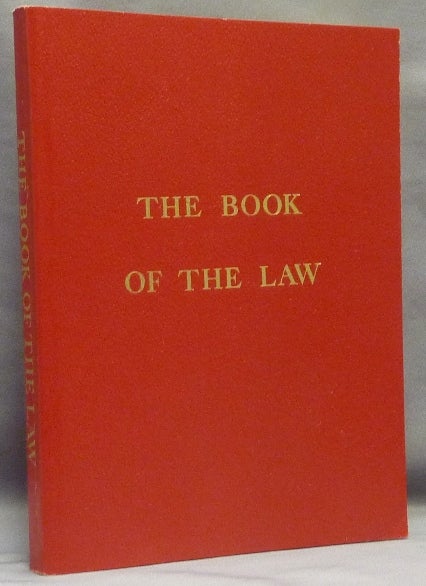Item #67064 The Book of the Law [technically called Liber AL vel Legis sub Figura CCXX as delivered by XCIII=418 to DCLXVI]. Aleister CROWLEY.