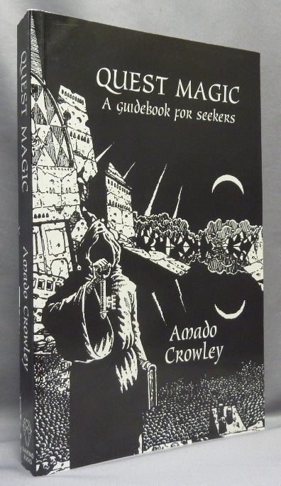 Item #67084 Quest Magic. A Guidebook for Seekers. Amado - SIGNED CROWLEY, Aleister Crowley - related works.