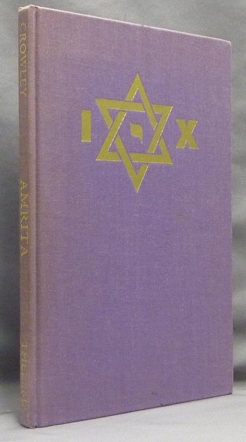 Item #67101 Amrita. Essays in Magical Rejuvenation. Aleister. Edited and CROWLEY, Martin P. Starr.