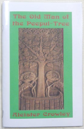 Item #67110 The Old Man of The Peepul-Tree; a "Golden Twigs" story by Aleister Crowley. Aleister...