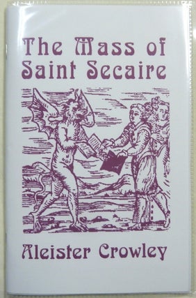 Item #67113 The Mass of Saint Secaire; a "Golden Twigs" story by Aleister Crowley. Aleister CROWLEY