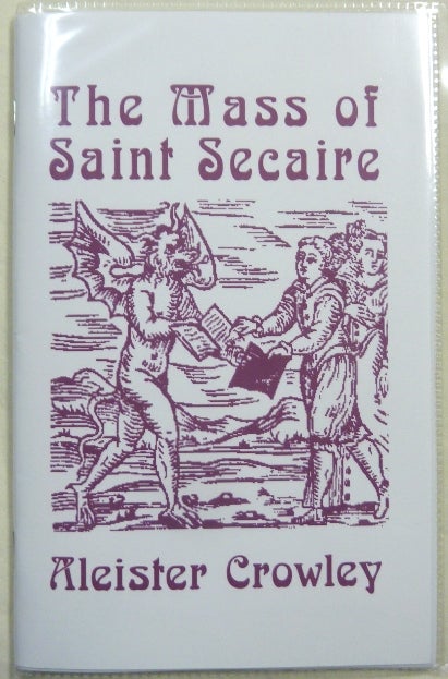 Item #67113 The Mass of Saint Secaire; a "Golden Twigs" story by Aleister Crowley. Aleister CROWLEY.