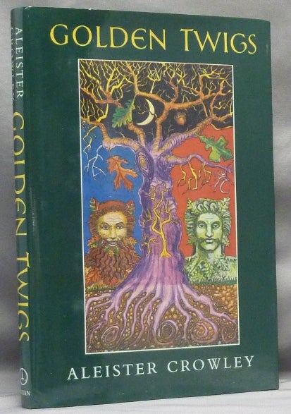 Item #67118 Golden Twigs. Aleister CROWLEY, Edited, Martin P. Starr -.