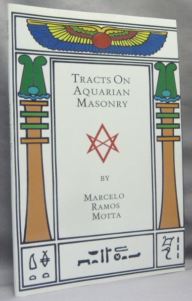 Item #67123 Tracts on Aquarian Masonry. Marcelo Ramos MOTTA, Dominick Bruno, Aleister Crowley: related works.