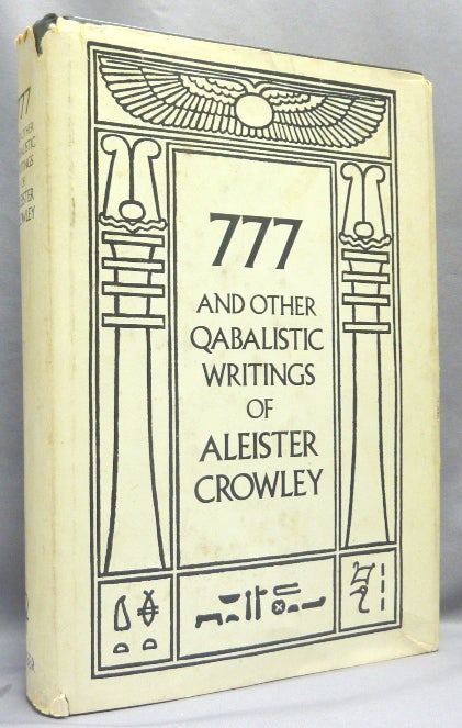 Item #67148 777 and Other Qabalistic Writings of Aleister Crowley. Including Gematria and Sepher Sephiroth [ Seven, Seven, Seven ]. Aleister CROWLEY.
