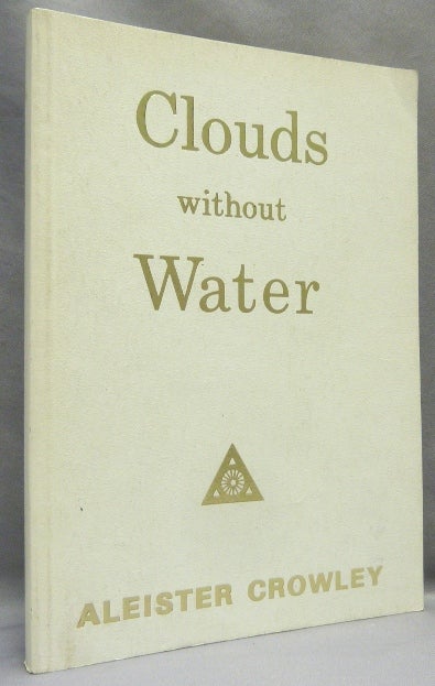 Item #67169 Clouds without Water. Aleister CROWLEY, "Rev. C. Verey"