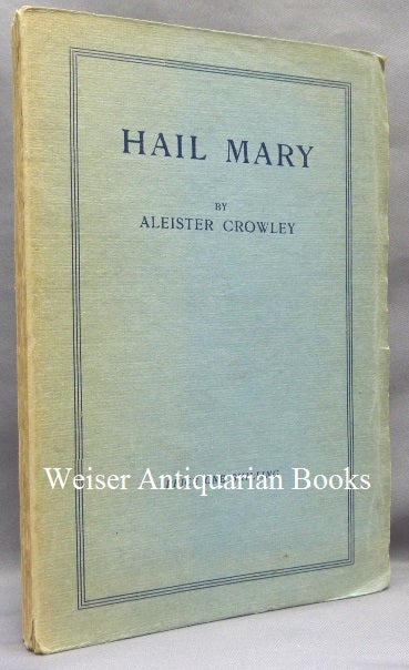 Item #67184 Hail Mary. Aleister CROWLEY.