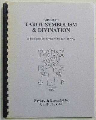 Item #67186 Liber [Theta]: Tarot Symbolism & Divination. A Traditional Instruction of the R.R. et...
