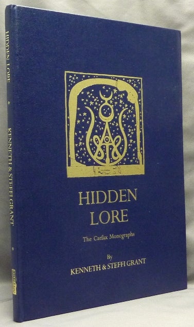 Item #67201 Hidden Lore. The Carfax Monographs. Kenneth GRANT, Steffi Grant, Aleister Crowley - related works.