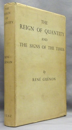Item #67219 The Reign of Quantity and the Signs of the Times. Réne GUÉNON, Lord...