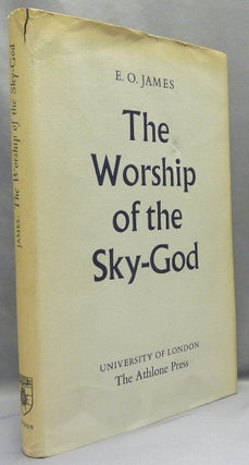 Item #67233 The Worship of the Sky-God. A Comparative Study in Semitic and Indo-European Religion...