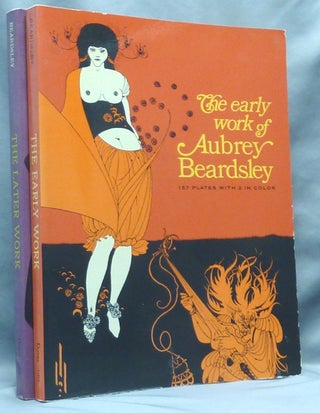 Item #67294 The Early Work of Aubrey Beardsley [&] The Later Work of Aubrey Beardsley [ 2 Volumes...