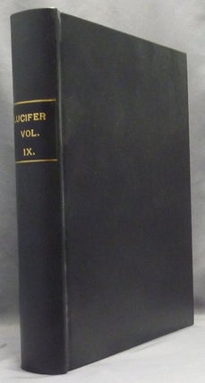 Item #67307 Lucifer. A Theosophical Magazine, Designed to "Bring to Light the Hidden Things of...