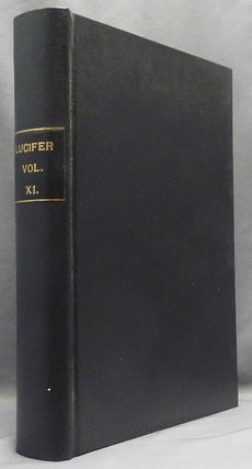 Item #67314 Lucifer. A Theosophical Magazine, Designed to "Bring to Light the Hidden Things of...
