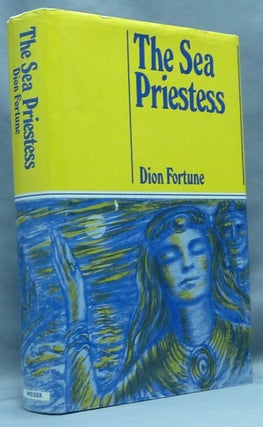Item #67316 The Sea Priestess. Dion Fortune FORTUNE