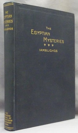 Item #67352 Theurgia or The Egyptian Mysteries by Iamblichos; Reply of Abammon, the Teacher to...