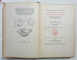 A Discourse on the Worship of Priapus and its Connections with the Mystic Theology of the Ancients (by Richard Payne Knight) & The Worship of the Generative Powers During the Middle Ages of Western Europe (by Thomas Wright). ( Two Volumes ); To which is added an account of the Remains of the Worship of Priapus at Isernia in the Kingdom of Naples by Sir William Hamilton
